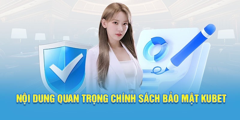 Chính sách bảo mật quan tâm đến trải nghiệm người chơi