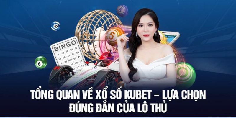 Các loại hình xổ số KUBET